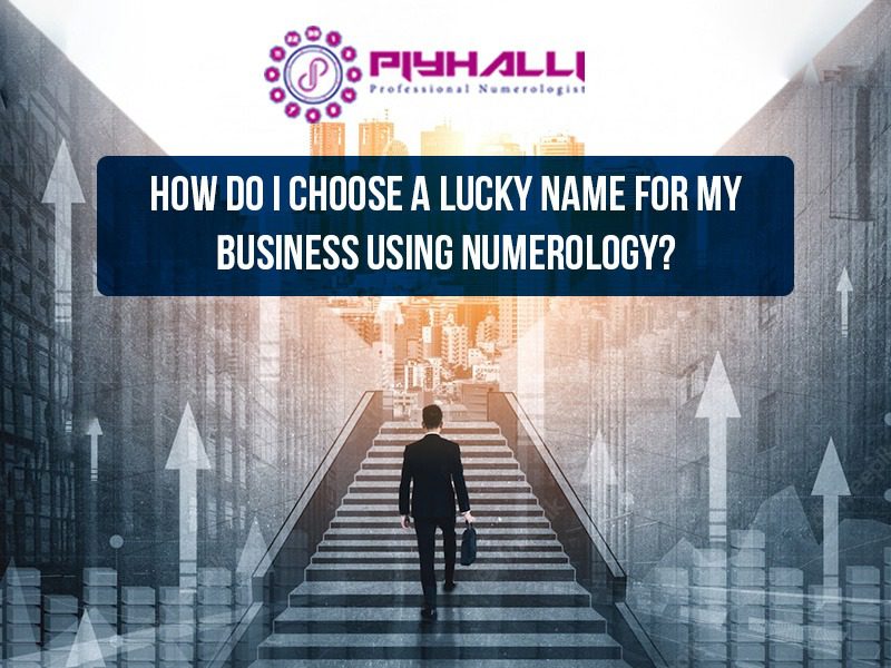 know-your-lucky-business-name-using-numerology-piyhalli